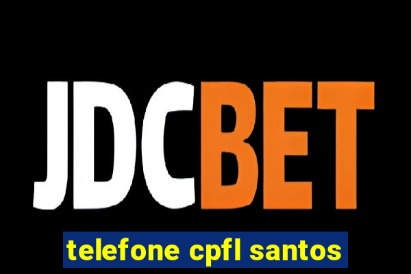 telefone cpfl santos